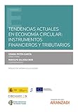  Tendencias actuales en economía circular: instrumentos financieros y tributarios (Estudios)
