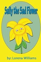 Sally the Sad Flower 1522721010 Book Cover
