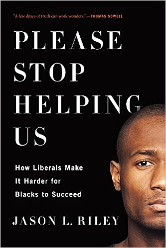 Please Stop Helping Us: How Liberals Make It Harder for Blacks to Succeed book cover