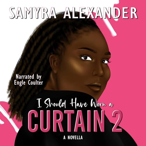 I Should Have Worn a Curtain 2 by Samyra Alexander episode artwork