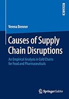 Causes of Supply Chain Disruptions: An Empirical Analysis in Cold Chains for Food and Pharmaceuticals 3658086610 Book Cover