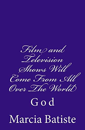 Film and Television Shows Will Come From All Over The World: God