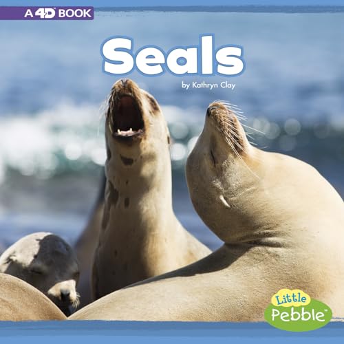 Seals: A 4D Book (Mammals In the Wild) (Little Pebble: Mammals in the Wild)