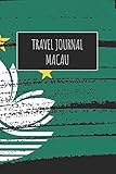 Travel Journal Macau: 6x9 Travel Notebook or Diary with prompts, Checklists and Bucketlists perfect gift for your Trip to Macau for every Traveler - Macau Publishing 