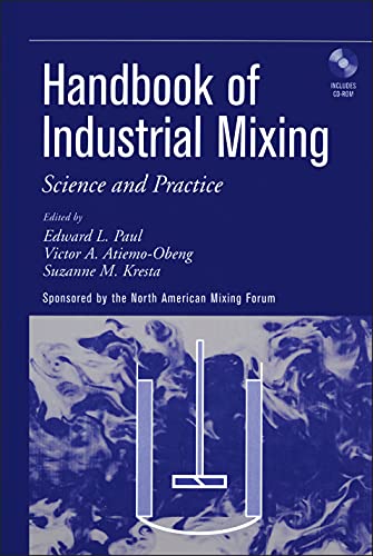 Handbook of Industrial Mixing: Science and Practice