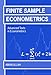 Finite Sample Econometrics (Advanced Texts in Econometrics)