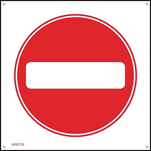 No Entry Symbol Sign - 200mm x 200mm - 1.2mm Rigid Plastic Drilled Sign (MISC151)