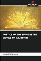 POETICS OF THE NAME IN THE WORKS OF I.A. BUNIN 6208717620 Book Cover