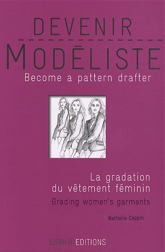 Télécharger Devenir modéliste : La gradation du vêtement féminin, édition bilingue anglais-français Francais PDF