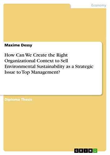 How Can We Create the Right Organizational Context to Sell Environmental Sustainability as a Strategic Issue to Top Management?