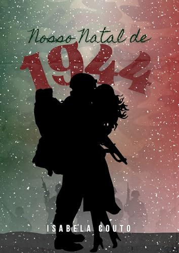 Nosso Natal de 1944: (Conto Cristão)