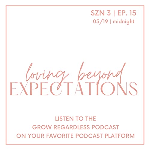 Loving Beyond Expectations: Embracing the Human Condition