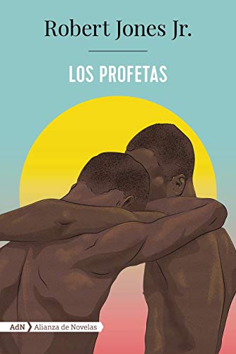 Los profetas (AdN) (AdN Alianza de Novelas nº 200) (Spanish Edition)