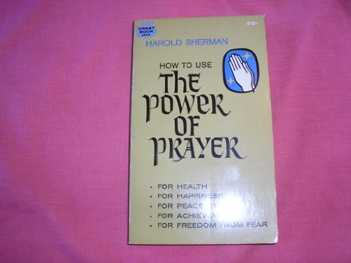 how to Use the Power of Prayer B000GSMC5M Book Cover