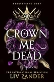 Crown Me Dead: The unforgettable, devastating dark fantasy romance duet that has taken BookTok around the world by storm! (Heartstring Duet Book 1)