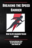 Breaking The Speed Barrier: How Elite Coaches Teach Speed (GET F.A.S.T Speed Coaching)