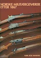 Norske militærgeværer etter 1867 8299314313 Book Cover
