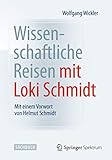 loki schmidt garten kinder  Wissenschaftliche Reisen mit Loki Schmidt: Mit einem Vorwort von Helmut Schmidt