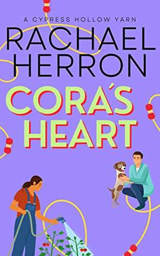 Cora's Heart (A Cypress Hollow Yarn Book 4)