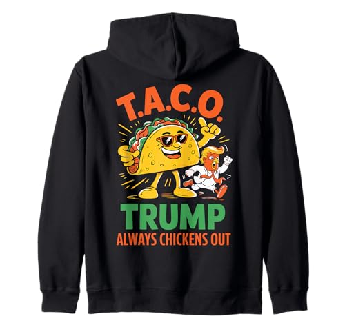 Divertido gráfico TACO Trump Always Chickens Out Sudadera con Capucha