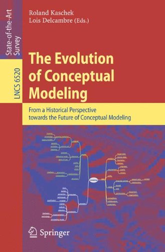 The Evolution of Conceptual Modeling: From a Historical Perspective towards the Future of Conceptual Modeling (Lecture Notes in Computer Science)