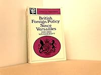 British foreign policy since Versailles, 1919-1963 0416297005 Book Cover