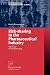 Risk-sharing in the Pharmaceutical Industry: The Case of Out-licensing (Contributions to Management Science)