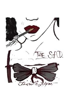 Paperback The S.A.D: Seasonal Affective Disorder (the unsaid) Book
