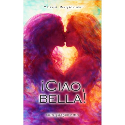 &iexcl;Ciao, bella! Audiolibro Por M. E. Zanni, Melany Altschuler arte de portada