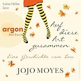 Auf diese Art zusammen: Eine Geschichte von Lou