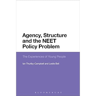 Agency, Structure and the NEET Policy Problem