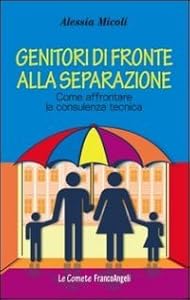 Genitori di fronte alla separazione. Come affrontare la consulenza tecnica