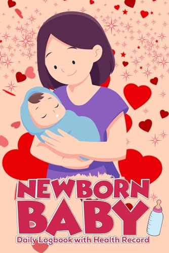 Newborn & Baby's Daily Logbook with Health Record: baby logbook journal and trucker to help your newborn baby
