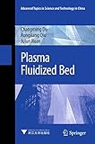 Plasma Fluidized Bed (Advanced Topics in Science and Technology in China)