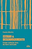 Estado e Desenvolvimento - Existe Solucao Fora do Livre Mercado (Em Portugues do Brasil)