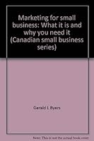 Marketing for small business: What it is and why you need it (Canadian small business series) 0770516513 Book Cover