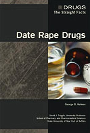 Date Rape Drugs (Drugs: the Straight Facts)**OUT OF PRINT**