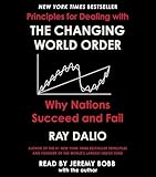 Principles for Dealing with the Changing World Order: Why Nations Succeed or Fail