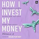 Cover of How I Invest My Money Volume Two