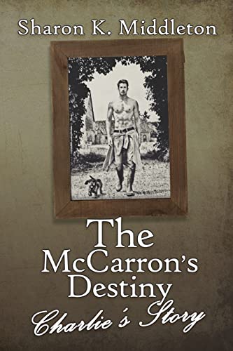 The McCarron's Destiny: Charlie's Story (McCarron’s Corner)
