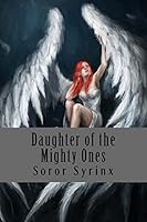 Daughter of the Mighty Ones 1508713227 Book Cover