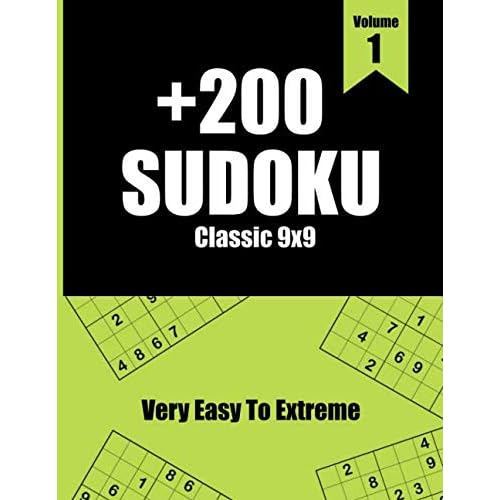 +200 Sudoku Classic 9x9 Very Easy To Extreme Volume 1: Activity book large print