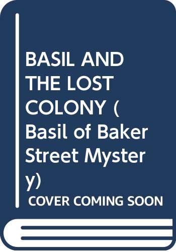 Basil and the Lost Colony (Basil of Baker Stree... 0671641204 Book Cover