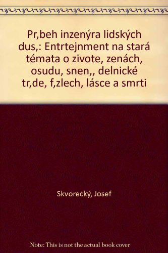 Pr?i´be?h inz?eny´ra lidsky´ch dus?i´: Entrtejn... [Czech] 0887810470 Book Cover