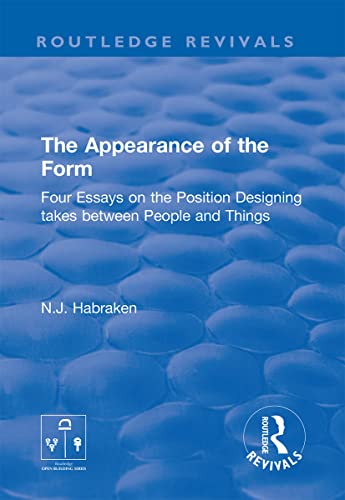 The Appearance of the Form: Four Essays on the Position Designing takes between People and Things