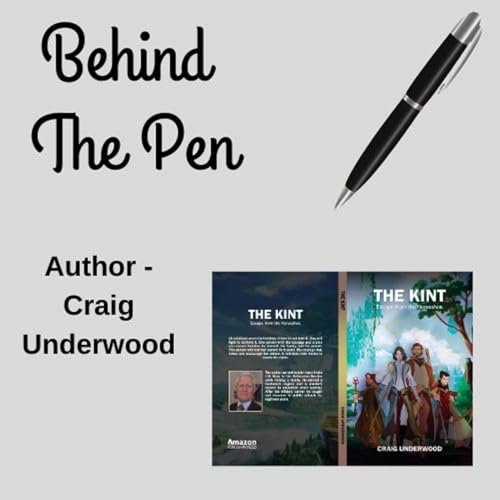 Behind The Pen with Craig Underwood - Author
