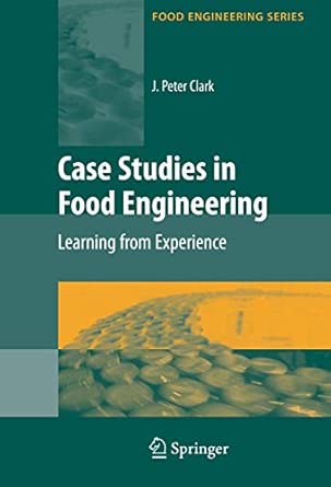 Case Studies in Food Engineering: Learning from Experience 2009th Edition-Wow! eBook