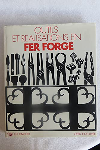 Outils et réalisations en fer forgé: Edition français-anglais-allemand