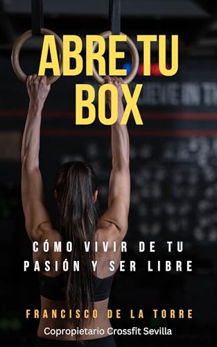Abre tu BOX: Cómo vivir de tu pasión y ser libre