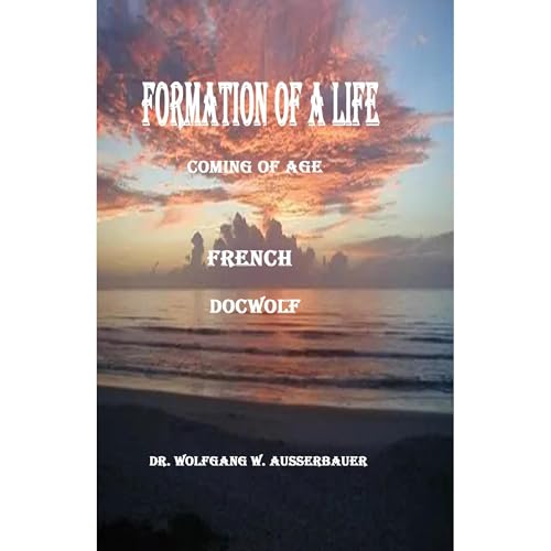 Formation of A Life in French Audiobook By Wolfgang Ausserbauer cover art